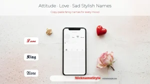 Attitude, love and sad stylish names in fancy fonts — King, Love and Alone