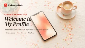 Profile Bio Stylish Names — Welcome to My Profile (Copy & Paste)